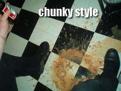 Chunky Syle vomit